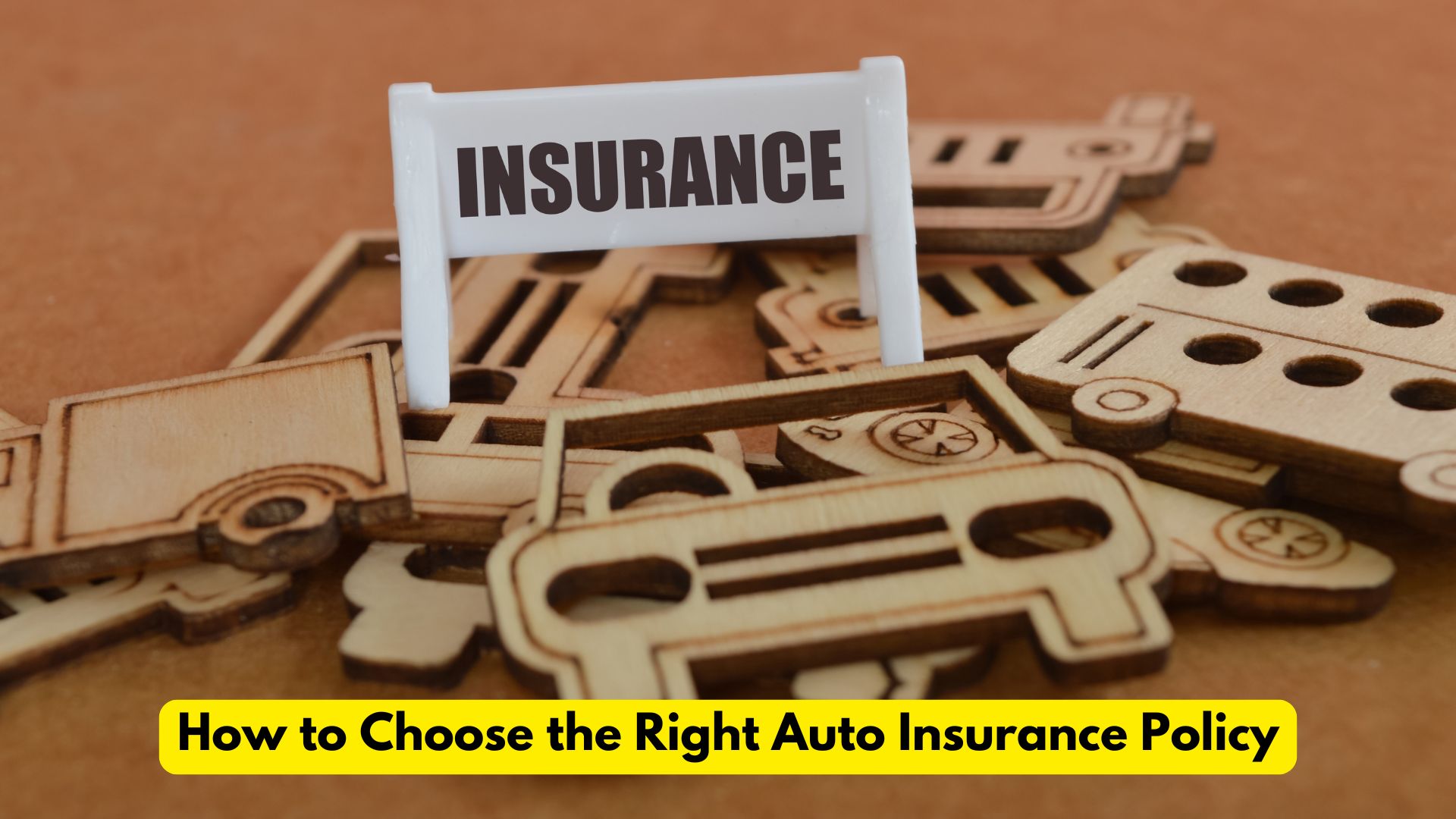 How to Choose the Right Auto Insurance Policy