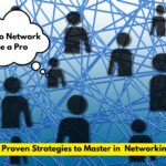 How to Network Like a Pro: 8 Proven Strategies to Master in Networking