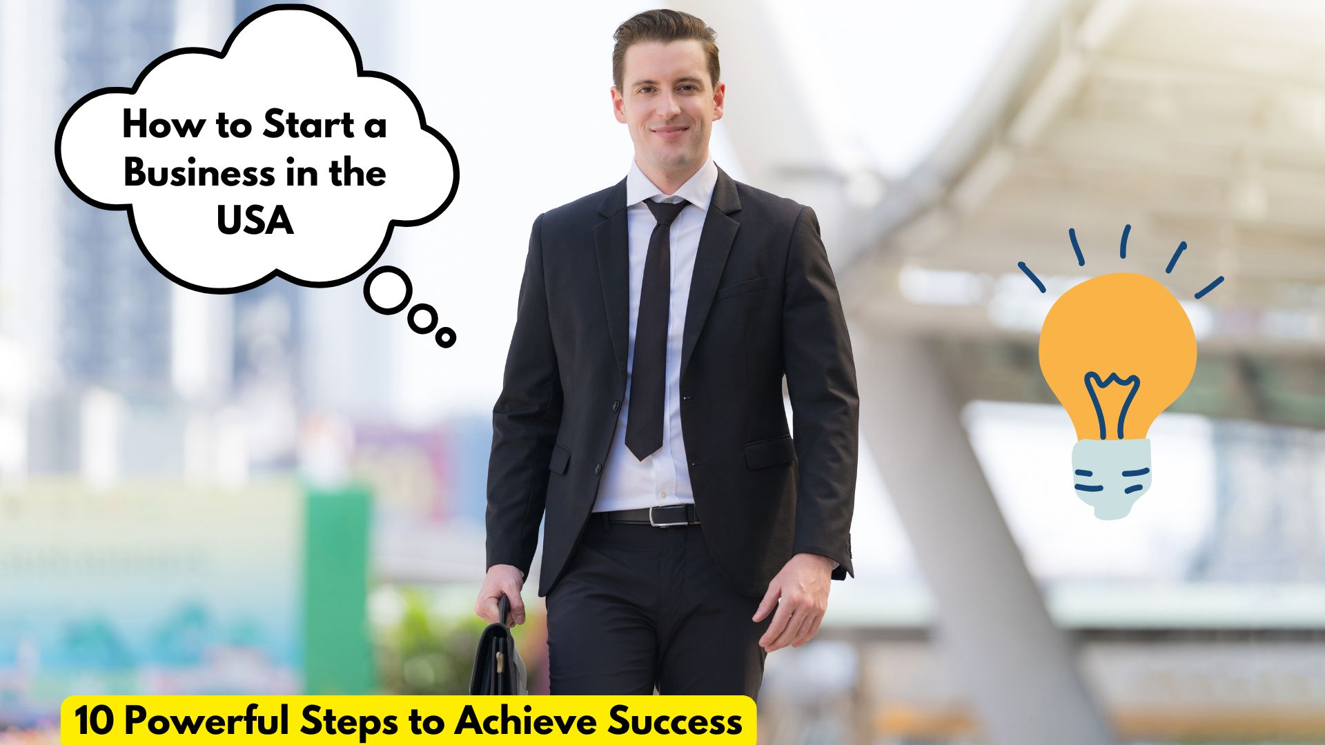 How to Start a Business in the USA: 10 Powerful Steps to Achieve Success