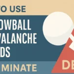 How to Use the Snowball and Avalanche Methods to Eliminate Debt