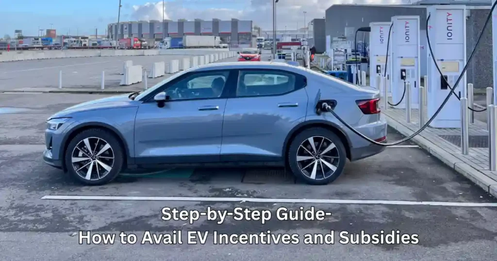 How to Avail EV Incentives and Subsidies in India: A Complete Guide